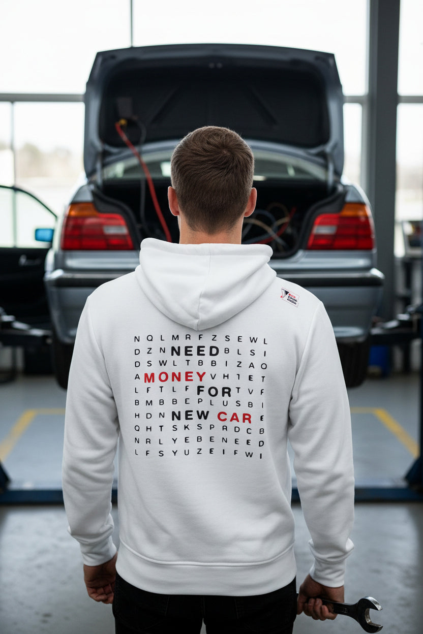 Need Money For New Car Hoodie